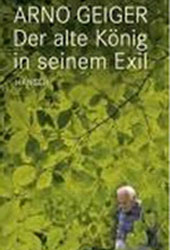 Arno Geiger Der alte König in seinem Exil