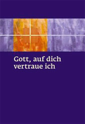 Gott auf dich vertraue ich